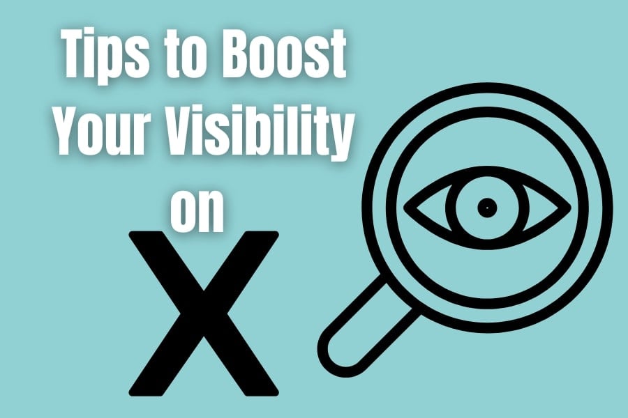 Boost Your Visibility on X